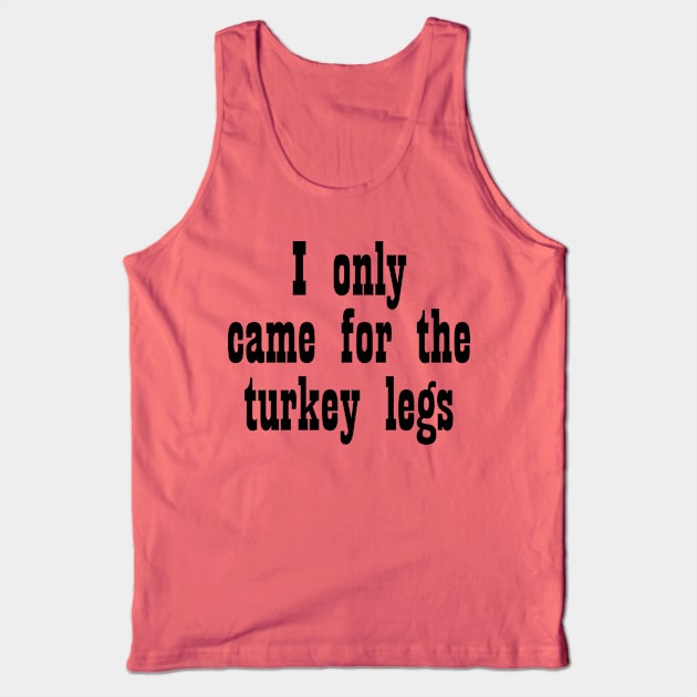 Came for the Turkey Legs - Black Print Tank Top by Geek Tees